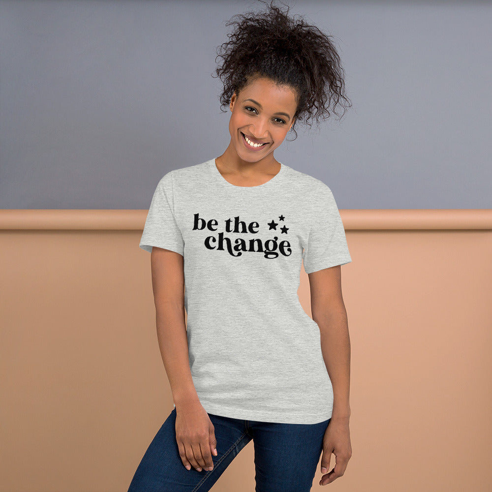 Create a Wave of Positivity with the "Be The Change" Design - Bella Canvas T-Shirt