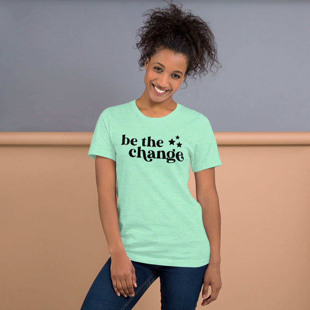 "Be The Change" T-Shirt: Small Actions, Profound Impact, Powerful Message