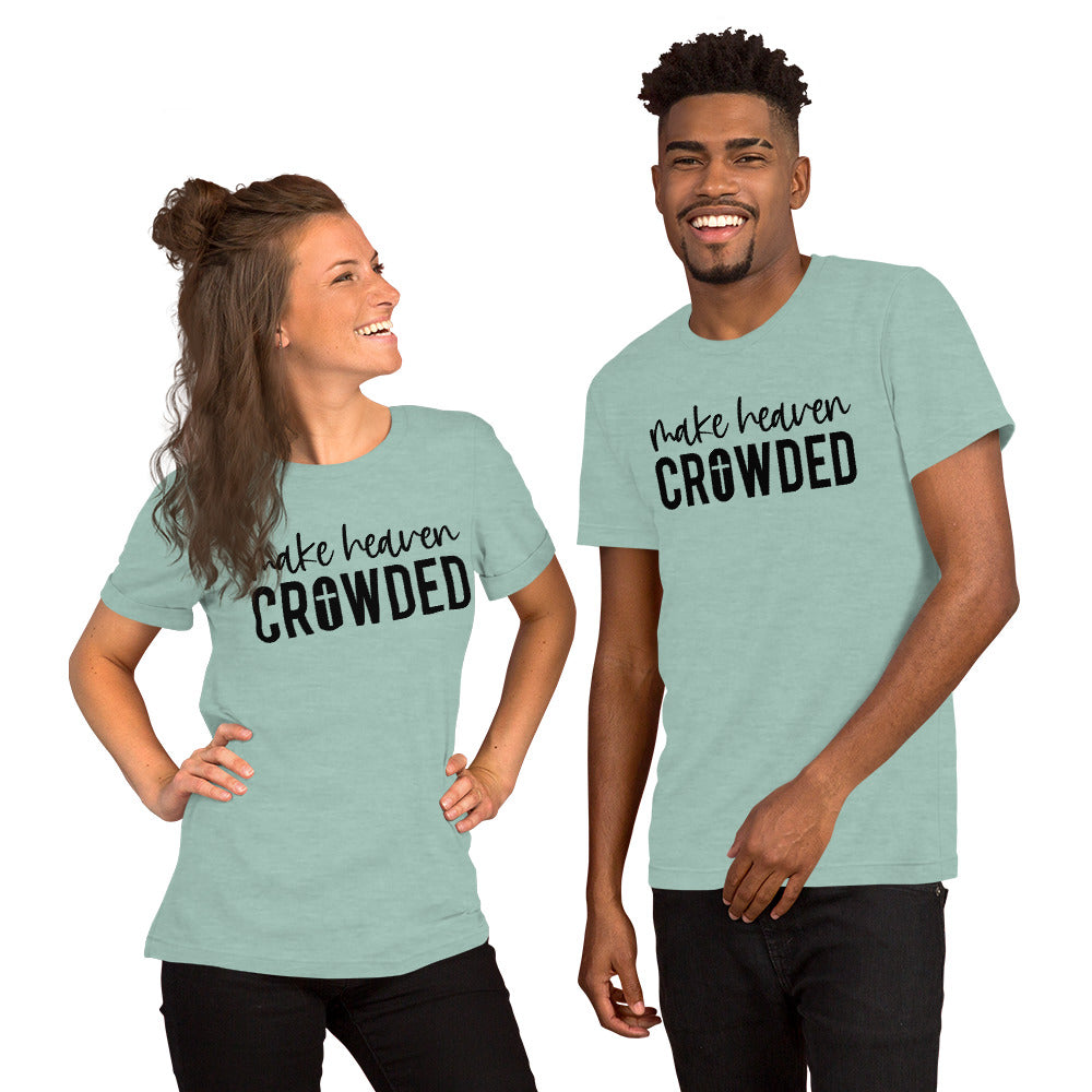 "Make Heaven Crowded" message on Bella Canvas tee